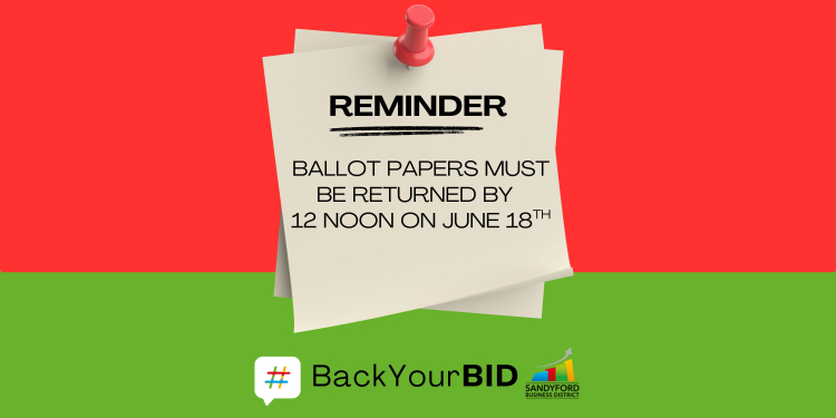 Back Your BID - Return Your Ballot Paper before June 18th