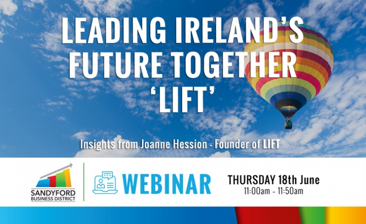 LIFT - Leading Ireland’s Future Together Webinar 