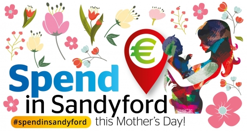 Spend in Sandyford this Mothers’ Day
