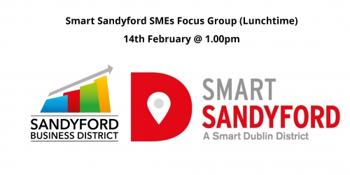 Smart Sandyford SMEs Focus Group (Lunchtime 14th)
