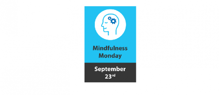 Mindfulness Monday